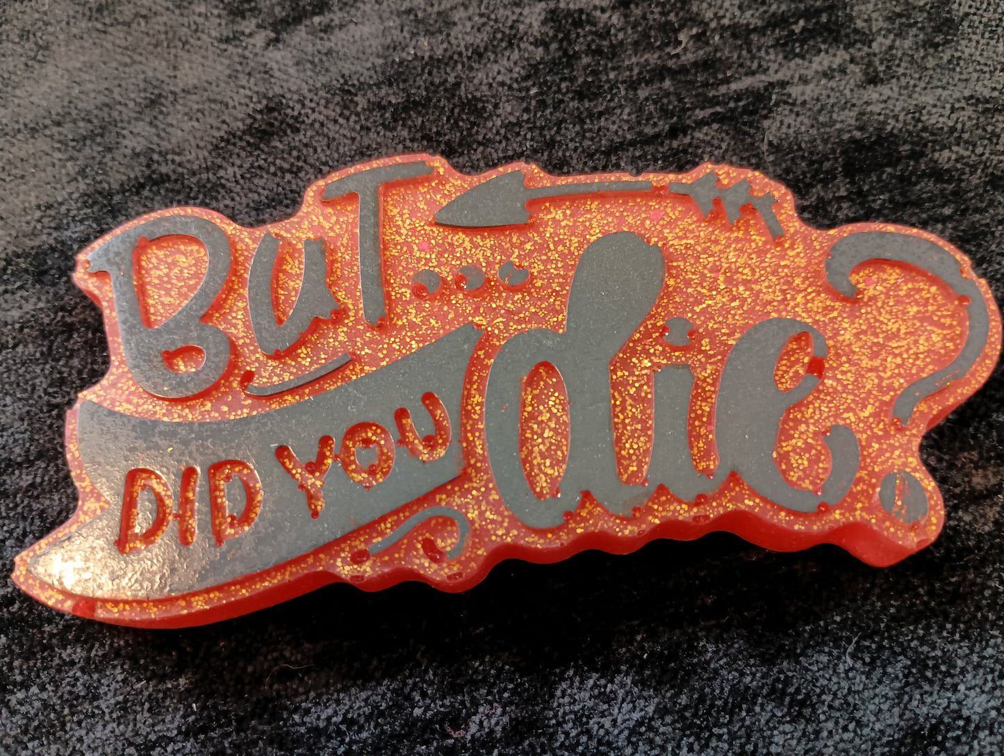 But did you die? magnet